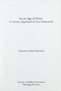 cover of the book In an Age of Prose: A Literary Approach to Ezra-Nehemiah (American Academy of Religion Academy Series)