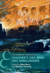 cover of the book The Cambridge Companion to Wagner’s Der Ring des Nibelungen