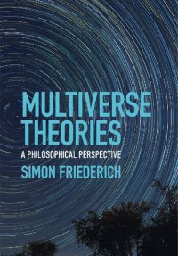 cover of the book Multiverse Theories: A Philosophical Perspective