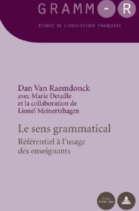 cover of the book Le sens grammatical_ Référentiel à l’usage des enseignants