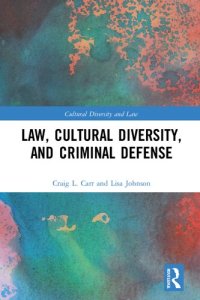 cover of the book Law, Cultural Diversity, and Criminal Defense (Cultural Diversity and Law)