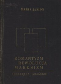 cover of the book Romantyzm, rewolucja, marksizm. Colloquia gdańskie