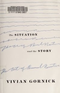 cover of the book The situation and the story : the art of personal narrative