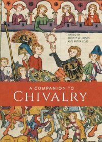 cover of the book A Companion to Chivalry