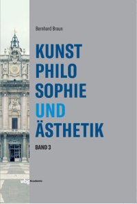 cover of the book Kunstphilosophie und Ästhetik : Band III: Von der Neuzeit bis zur Französischen Revolution.