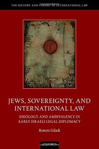 cover of the book Jews, Sovereignty, and International Law: Ideology and Ambivalence in Early Israeli Legal Diplomacy