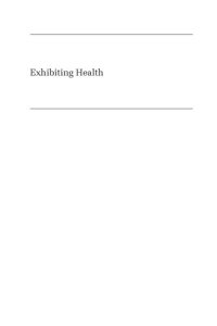 cover of the book Exhibiting Health: Public Health Displays in the Progressive Era