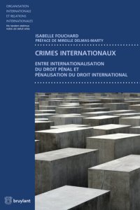 cover of the book Crimes internationaux : Entre internationalisation du droit pénal et pénalisation du droit international.