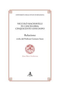 cover of the book Niccolò Machiavelli in Cancelleria. Cinquecento anni dopo