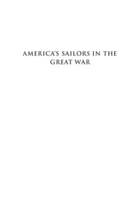 cover of the book America's Sailors in the Great War: Seas, Skies, and Submarines