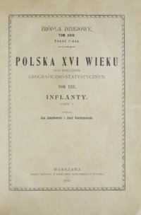 cover of the book Polska XVI wieku pod względem geograficzno-statystycznym. Tom 13. Inflanty. Część 1