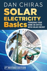 cover of the book Solar Electricity Basics - Revised and Updated 2nd Edition: Powering Your Home or Office with Solar Energy