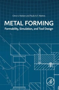 cover of the book Metal Forming: Formability, Simulation, and Tool Design