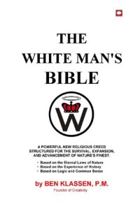 cover of the book Ben Klassen - The White Man's Bible