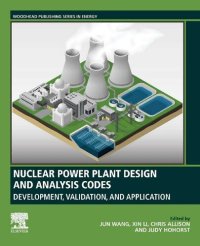 cover of the book Nuclear Power Plant Design and Analysis Codes: Development, Validation, and Application (Woodhead Publishing Series in Energy)