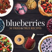 cover of the book Blueberries: 50 Tried and True Recipes