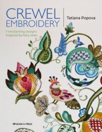 cover of the book Crewel Embroidery: 7 Enchanting Designs Inspired by Fairy Tales