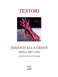 cover of the book Davanti alla croce. Parola, arte e vita