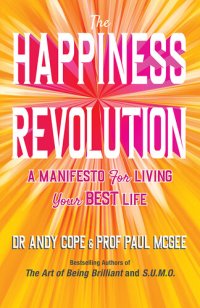 cover of the book The Happiness Revolution: A Manifesto for Living Your Best Life