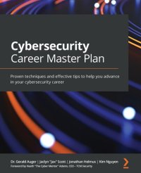 cover of the book Cybersecurity Career Master Plan: Proven techniques and effective tips to help you advance in your cybersecurity career