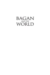 cover of the book Bagan and the World: Early Myanmar and Its Global Connections