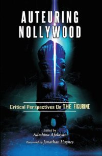 cover of the book Auteuring Nollywood: Critical Perspectives on The Figurine