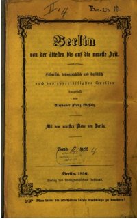 cover of the book Berlin von der ältesten bis auf die neueste Zeit historisch, topographisch ud statistisch nach den zuverlässigen Quellen