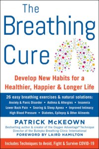 cover of the book The Breathing Cure: Develop New Habits for a Healthier, Happier, and Longer Life