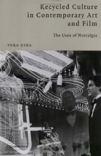 cover of the book Recycled Culture in Contemporary Art and Film: The Uses of Nostalgia