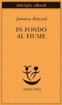 cover of the book In fondo al fiume