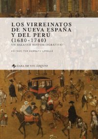 cover of the book Los virreinatos de Nueva España y del Perú (1680-1740)