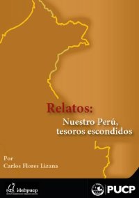 cover of the book Relatos: Nuestro Perú, tesoros escondidos