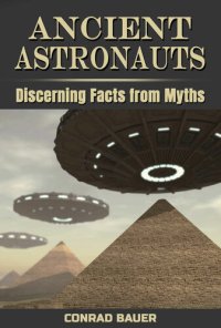 cover of the book Ancient Astronauts: Discerning Facts from Myths