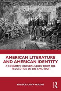 cover of the book American Literature and American Identity: A Cognitive Cultural Study From the Revolution Through the Civil War