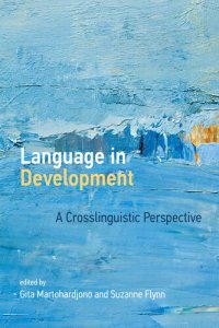 cover of the book Language in Development: A Crosslinguistic Perspective