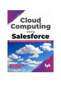 cover of the book Cloud Computing Using Salesforce: Build and Customize Applications for your business using the Salesforce Platform (English Edition)