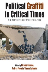 cover of the book Political Graffiti in Critical Times: The Aesthetics of Street Politics