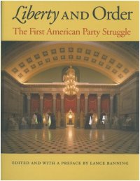 cover of the book Liberty and Order: The First American Party Struggle