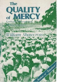 cover of the book The Quality of Mercy. Cambodia, Holocaust and Modern Conscience