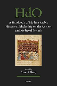 cover of the book A Handbook of Modern Arabic Historical Scholarship on the Ancient and Medieval Periods