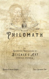 cover of the book PHILOMATH: The Geometric Unification of Science & Art Through Number