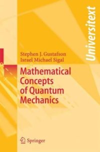 cover of the book Mathematical Concepts of Quantum Mechanics (Universitext)