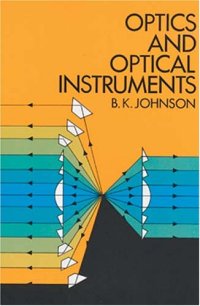 cover of the book Optics and Optical Instruments: An Introduction (Dover books explaining science)