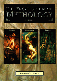 cover of the book The Encyclopedia of Mythology: Classical Celtic Norse