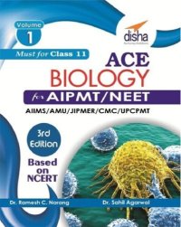 cover of the book ACE Biology for NEET/ AIPMT/ AIIMS Medical Entrance Exam Vol. 1 (class 11)