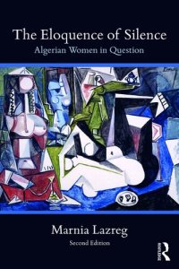 cover of the book The Eloquence of Silence: Algerian Women in Question