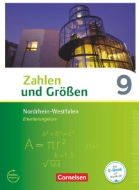 cover of the book Zahlen und Größen 9. Schuljahr - Nordrhein-Westfalen Kernlehrpläne - Erweiterungskurs - Schülerbuch