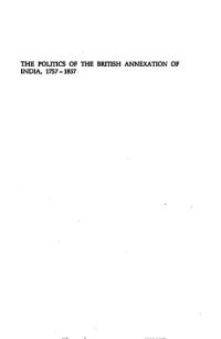 cover of the book The Politics of the British Annexation of India, 1757-1857