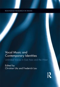 cover of the book Vocal Music and Contemporary Identities: Unlimited Voices in East Asia and the West