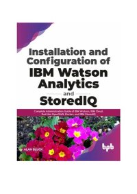 cover of the book Installation and Configuration of IBM Watson Analytics and StoredIQ: Complete Administration Guide of IBM Watson, IBM Cloud, Red Hat OpenShift, Docker, and IBM StoredIQ (English Edition)